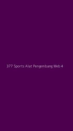 Tampilan Antarmuka Aplikasi 377 Sports Alat Pengembang Web - 4