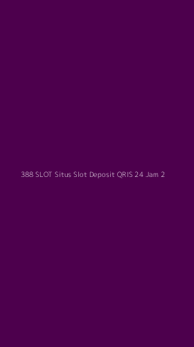 Tampilan Antarmuka Aplikasi 388 Slot Situs Slot Deposit Qris 24 Jam - 2