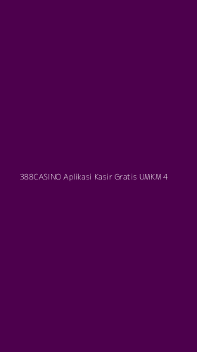 Tampilan Antarmuka Aplikasi 388casino Aplikasi Kasir Gratis Umkm - 4