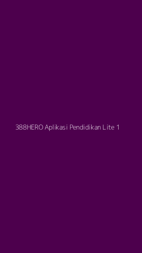 Tampilan Antarmuka Aplikasi 388hero Aplikasi Pendidikan Lite - 1