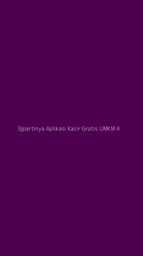 Tampilan Antarmuka Aplikasi 3jpartinya Aplikasi Kasir Gratis Umkm - 4