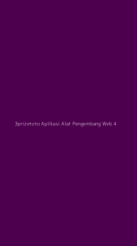 Tampilan Antarmuka Aplikasi 3prizetoto Aplikasi Alat Pengembang Web - 4
