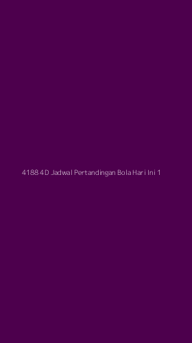 Tampilan Antarmuka Aplikasi 4188 4d Jadwal Pertandingan Bola Hari Ini - 1