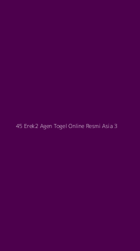 Tampilan Antarmuka Aplikasi 45 Erek2 Agen Togel Online Resmi Asia - 3