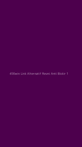 Tampilan Antarmuka Aplikasi 456win Link Alternatif Resmi Anti Blokir - 1
