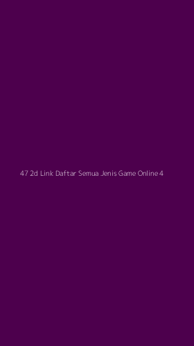 Tampilan Antarmuka Aplikasi 47 2d Link Daftar Semua Jenis Game Online - 4