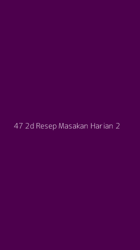 Tampilan Antarmuka Aplikasi 47 2d Resep Masakan Harian - 2