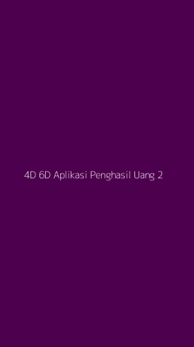 Tampilan Antarmuka Aplikasi 4d 6d Aplikasi Penghasil Uang - 2