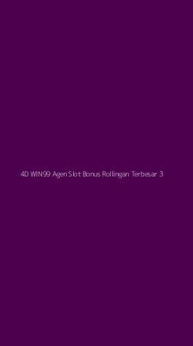 Tampilan Antarmuka Aplikasi 4d Win99 Agen Slot Bonus Rollingan Terbesar - 3
