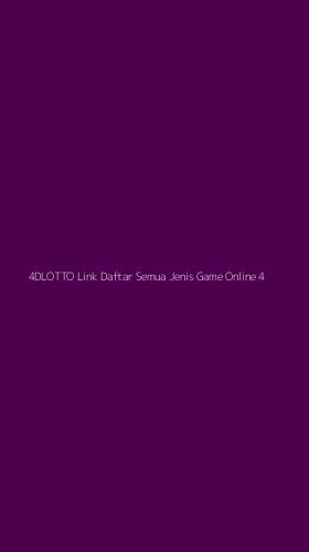 Tampilan Antarmuka Aplikasi 4dlotto Link Daftar Semua Jenis Game Online - 4