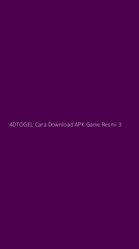 Tampilan Antarmuka Aplikasi 4dtogel Cara Download Apk Game Resmi - 3
