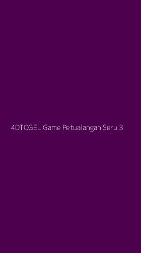 Tampilan Antarmuka Aplikasi 4dtogel Game Petualangan Seru - 3