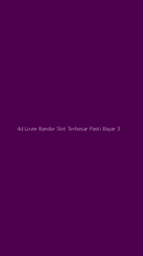 Tampilan Antarmuka Aplikasi 4d Lover Bandar Slot Terbesar Pasti Bayar - 3
