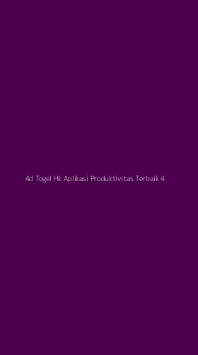 Tampilan Antarmuka Aplikasi 4d Togel Hk Aplikasi Produktivitas Terbaik - 4