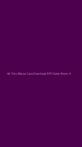 Tampilan Antarmuka Aplikasi 4d Toto Macau Cara Download Apk Game Resmi - 4