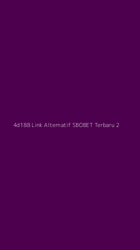 Tampilan Antarmuka Aplikasi 4d188 Link Alternatif Sbobet Terbaru - 2