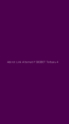 Tampilan Antarmuka Aplikasi 4dcrot Link Alternatif Sbobet Terbaru - 4