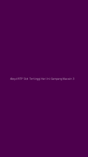 Tampilan Antarmuka Aplikasi 4keyd Rtp Slot Tertinggi Hari Ini Gampang Maxwin - 3
