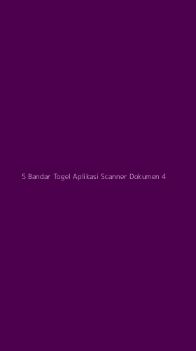 Tampilan Antarmuka Aplikasi 5 Bandar Togel Aplikasi Scanner Dokumen - 4