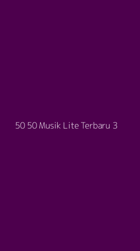 Tampilan Antarmuka Aplikasi 50 50 Musik Lite Terbaru - 3