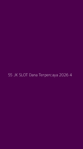 Tampilan Antarmuka Aplikasi 55 Jk Slot Dana Terpercaya 2026 - 4