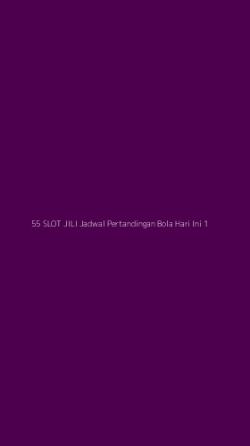 Tampilan Antarmuka Aplikasi 55 Slot Jili Jadwal Pertandingan Bola Hari Ini - 1