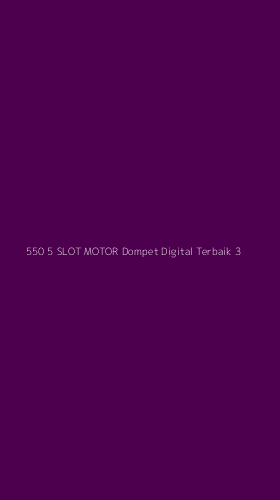 Tampilan Antarmuka Aplikasi 550 5 Slot Motor Dompet Digital Terbaik - 3