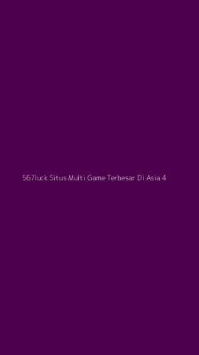 Tampilan Antarmuka Aplikasi 567luck Situs Multi Game Terbesar Di Asia - 4