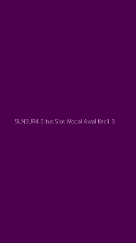 Tampilan Antarmuka Aplikasi 5unsur4 Situs Slot Modal Awal Kecil - 3