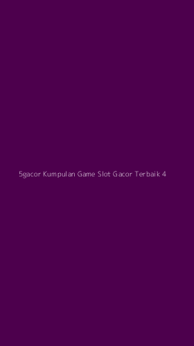 Tampilan Antarmuka Aplikasi 5gacor Kumpulan Game Slot Gacor Terbaik - 4