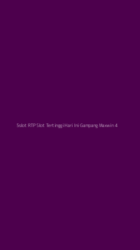 Tampilan Antarmuka Aplikasi 5slot Rtp Slot Tertinggi Hari Ini Gampang Maxwin - 4