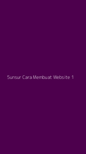 Tampilan Antarmuka Aplikasi 5unsur Cara Membuat Website - 1