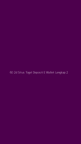 Tampilan Antarmuka Aplikasi 60 2d Situs Togel Deposit E Wallet Lengkap - 2