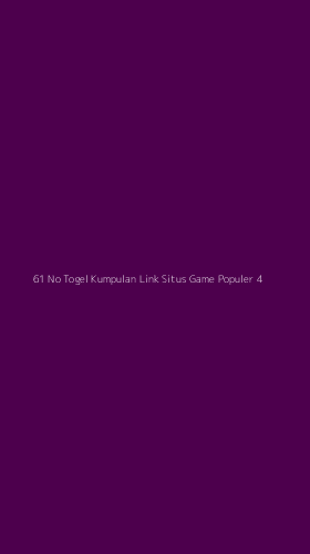 Tampilan Antarmuka Aplikasi 61 No Togel Kumpulan Link Situs Game Populer - 4