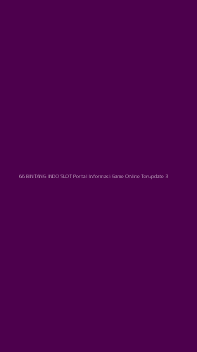 Tampilan Antarmuka Aplikasi 66 Bintang Indo Slot Portal Informasi Game Online Terupdate - 3