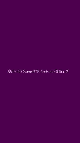 Tampilan Antarmuka Aplikasi 6616 4d Game Rpg Android Offline - 2
