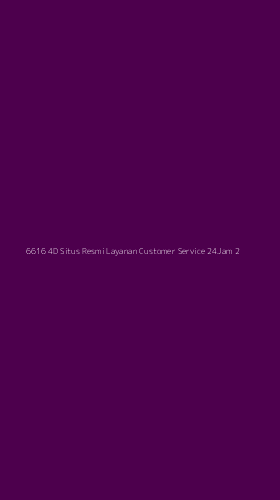 Tampilan Antarmuka Aplikasi 6616 4d Situs Resmi Layanan Customer Service 24jam - 2