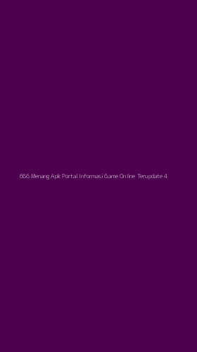 Tampilan Antarmuka Aplikasi 666 Menang Apk Portal Informasi Game Online Terupdate - 4