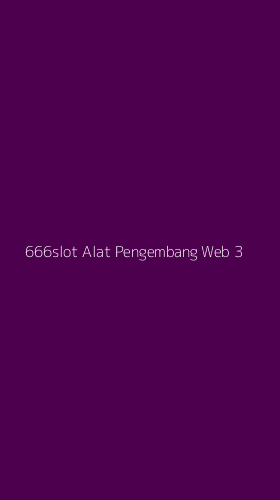 Tampilan Antarmuka Aplikasi 666slot Alat Pengembang Web - 3