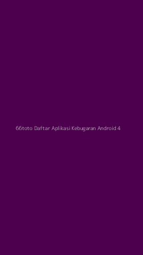 Tampilan Antarmuka Aplikasi 66toto Daftar Aplikasi Kebugaran Android - 4
