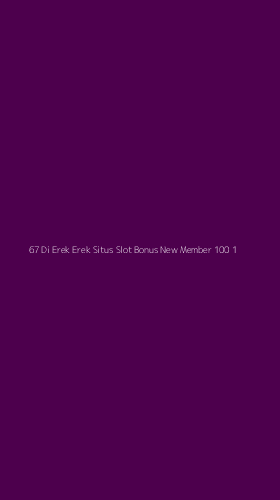 Tampilan Antarmuka Aplikasi 67 Di Erek Erek Situs Slot Bonus New Member 100 - 1