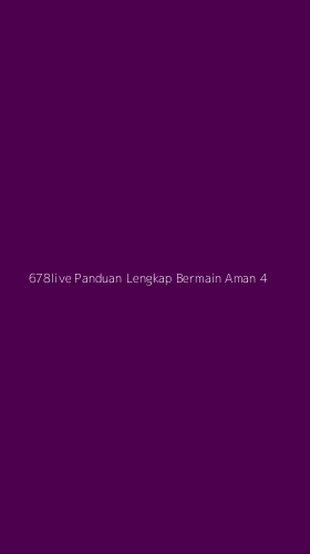 Tampilan Antarmuka Aplikasi 678live Panduan Lengkap Bermain Aman - 4