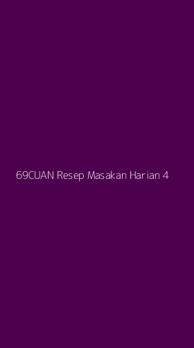 Tampilan Antarmuka Aplikasi 69cuan Resep Masakan Harian - 4