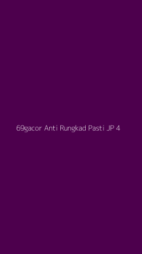 Tampilan Antarmuka Aplikasi 69gacor Anti Rungkad Pasti Jp - 4