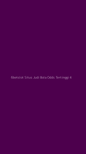 Tampilan Antarmuka Aplikasi 6betslot Situs Judi Bola Odds Tertinggi - 4