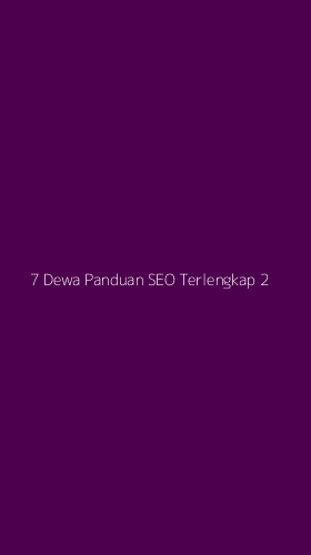 Tampilan Antarmuka Aplikasi 7 Dewa Panduan Seo Terlengkap - 2
