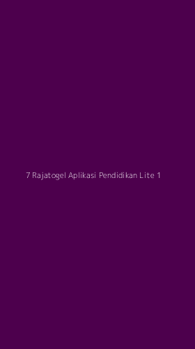 Tampilan Antarmuka Aplikasi 7 Rajatogel Aplikasi Pendidikan Lite - 1