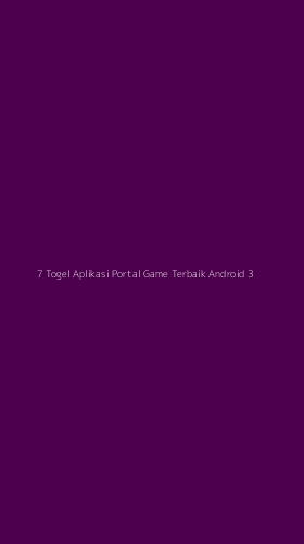 Tampilan Antarmuka Aplikasi 7 Togel Aplikasi Portal Game Terbaik Android - 3