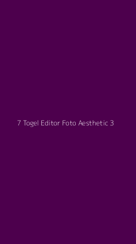 Tampilan Antarmuka Aplikasi 7 Togel Editor Foto Aesthetic - 3