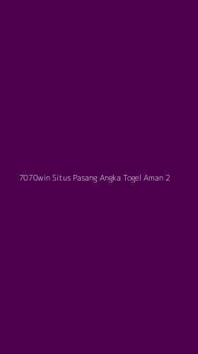 Tampilan Antarmuka Aplikasi 7070win Situs Pasang Angka Togel Aman - 2